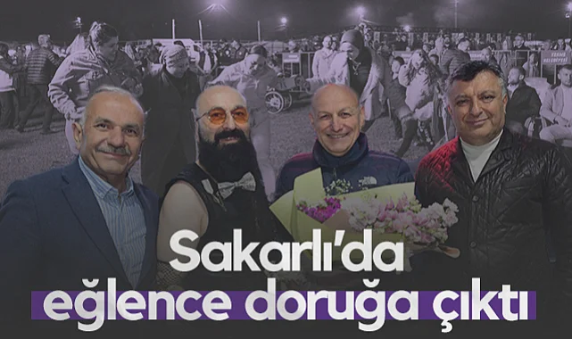 Sakarlı’da Eğlence Doruğa Çıktı