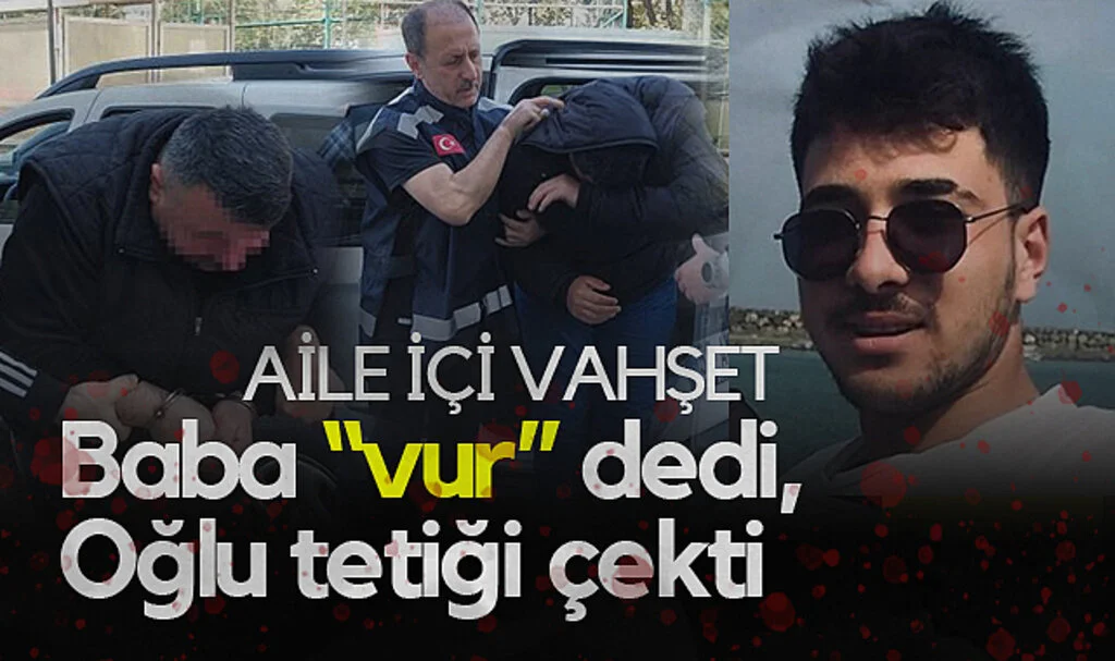 Samsun'da Aile İçi Cinayet: Baba Vur Dedi, Oğul Tetiği Çekti