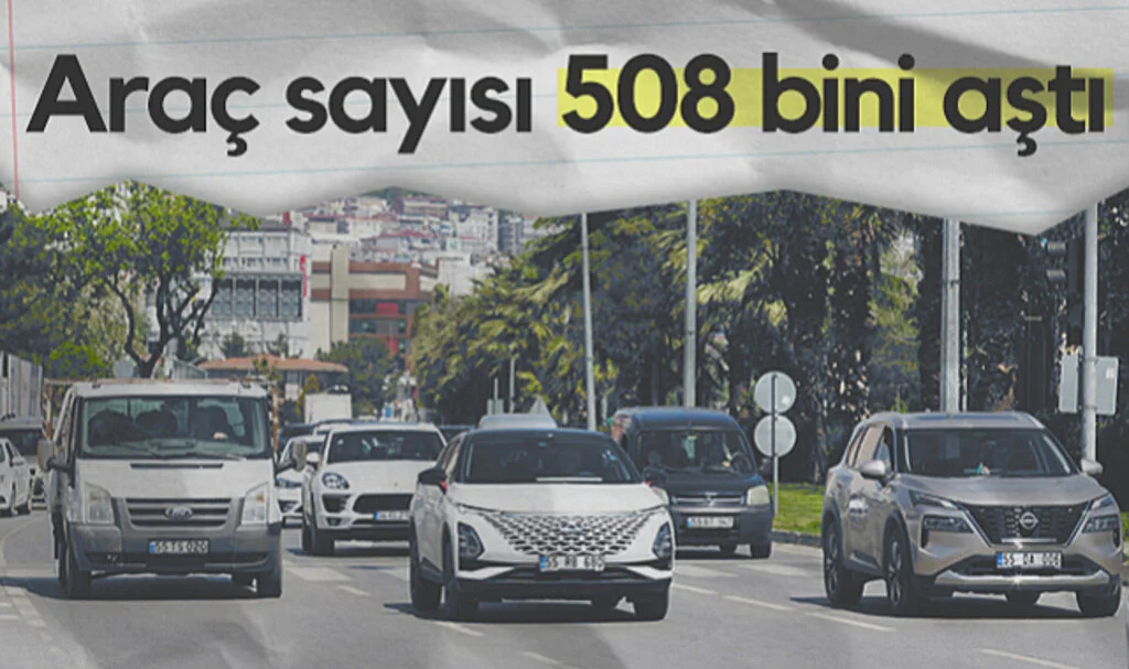 Samsun'da Araç Sayısı 508 Bini Aştı