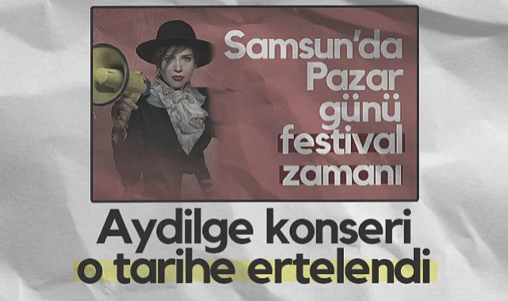 Samsun'da Aydilge Konseri O Tarihe Ertelendi