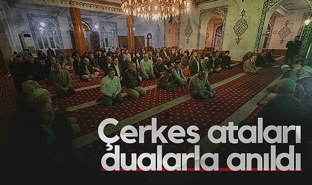 Samsun'da Çerkes Ataları Dualarla Anıldı