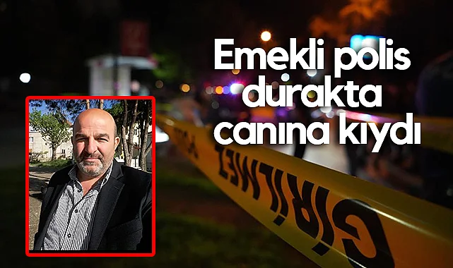 Samsun'da Emekli Polis Otobüs Durağında Canına Kıydı