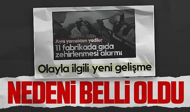 Samsun’da Gıda Zehirlenmesinin Nedeni Belli Oldu