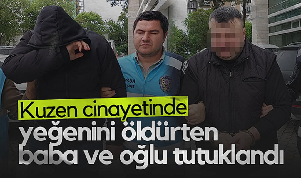Samsun'da Kızını Kaçıran Yeğenini Öldürten Baba ve Oğlu Tutuklandı