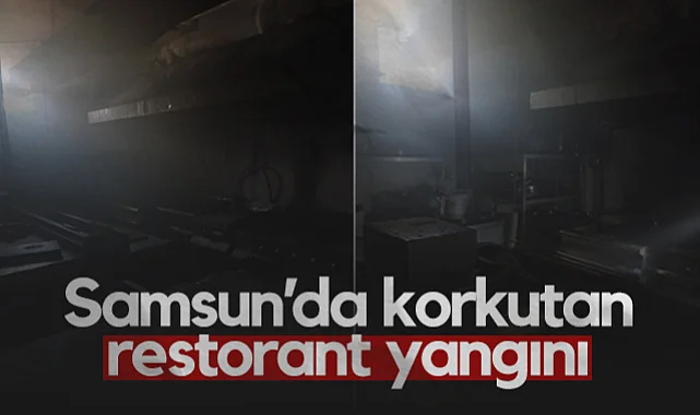 Samsun'da Korkutan Restorant Yangını