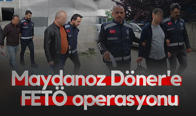 Samsun'da Maydanoz Döner'e FETÖ Operasyonu: 23 Kişi Yakalandı