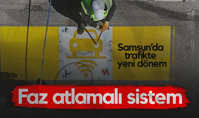 Samsun’da Trafikte Yeni Dönem: Faz Atlamalı Sistem