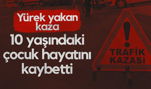 Samsun'da Yürek Yakan Kaza! 10 Yaşındaki Çocuk Hayatını Kaybetti