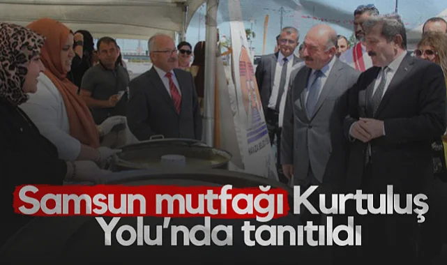 Samsun Mutfağı Kurtuluş Yolu’nda Tanıtıldı