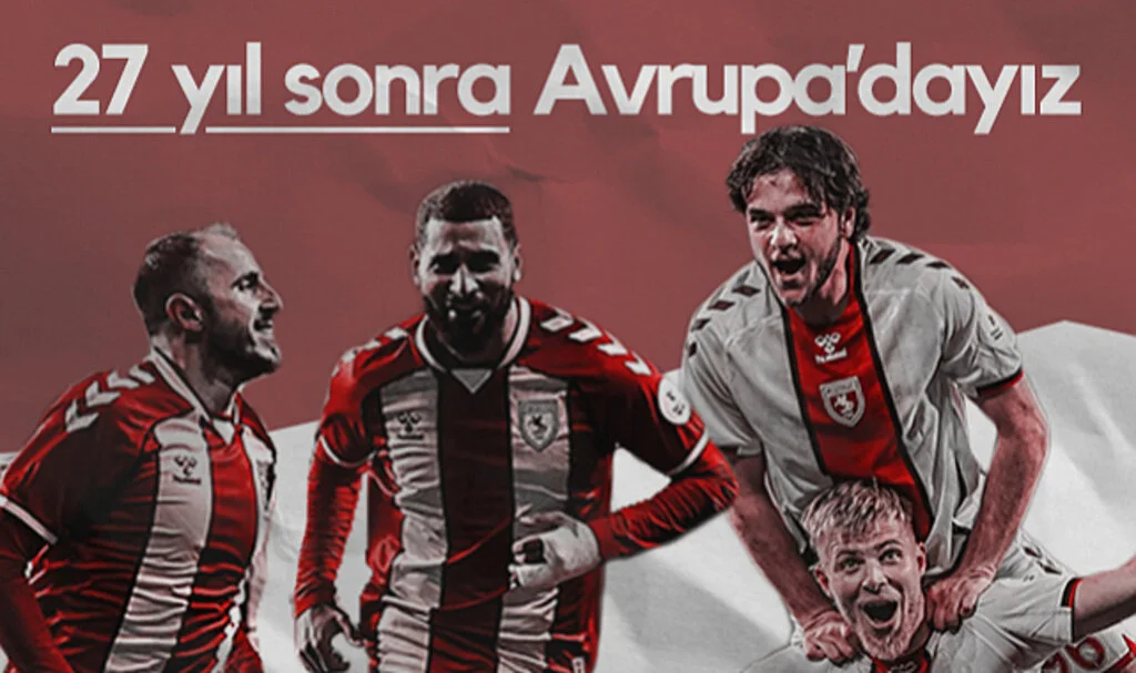 Samsunspor 27 Yıl Sonra Avrupa’da!