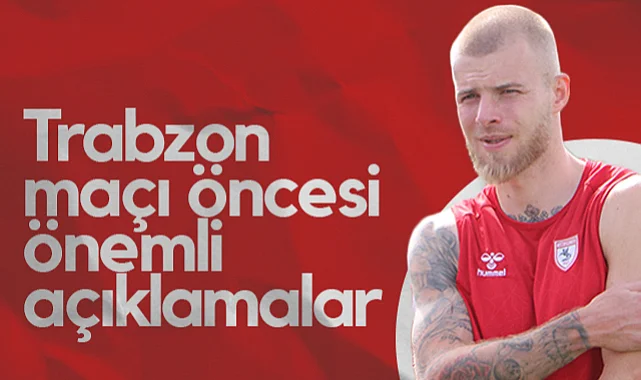 Samsunspor'da Drongelen'den Trabzonspor Maçı Öncesi Önemli Açıklamalar
