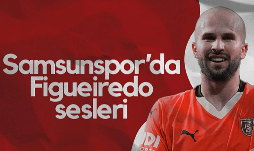 Samsunspor’da Figueiredo Sesleri
