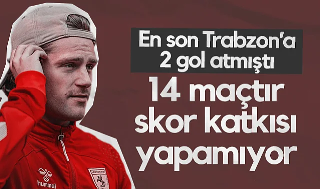 Samsunspor'da Holse'nin Son Golleri Trabzonspor'a! 14 Maçtır Skor Katkısı Yapamıyor