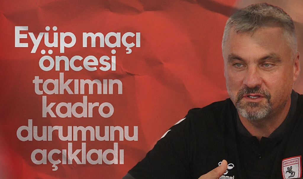 Samsunspor'da Reis Eyüpspor Maçı Öncesi Kadro Durumunu Açıkladı