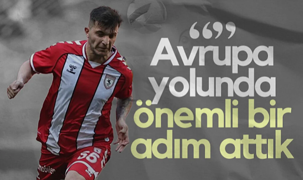 Samsunsporlu Yunus Emre Eyüpspor Galibiyetini Değerlendirdi: Avrupa Yolunda Önemli Bir Adım Attık