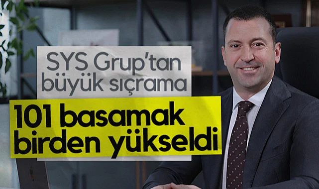 SYS Grup, İSO 500’de 101 Basamak Birden Yükseldi