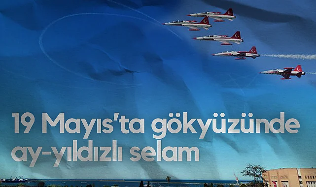 Türk Yıldızları Samsun Semalarında Ay-Yıldız Çizdi