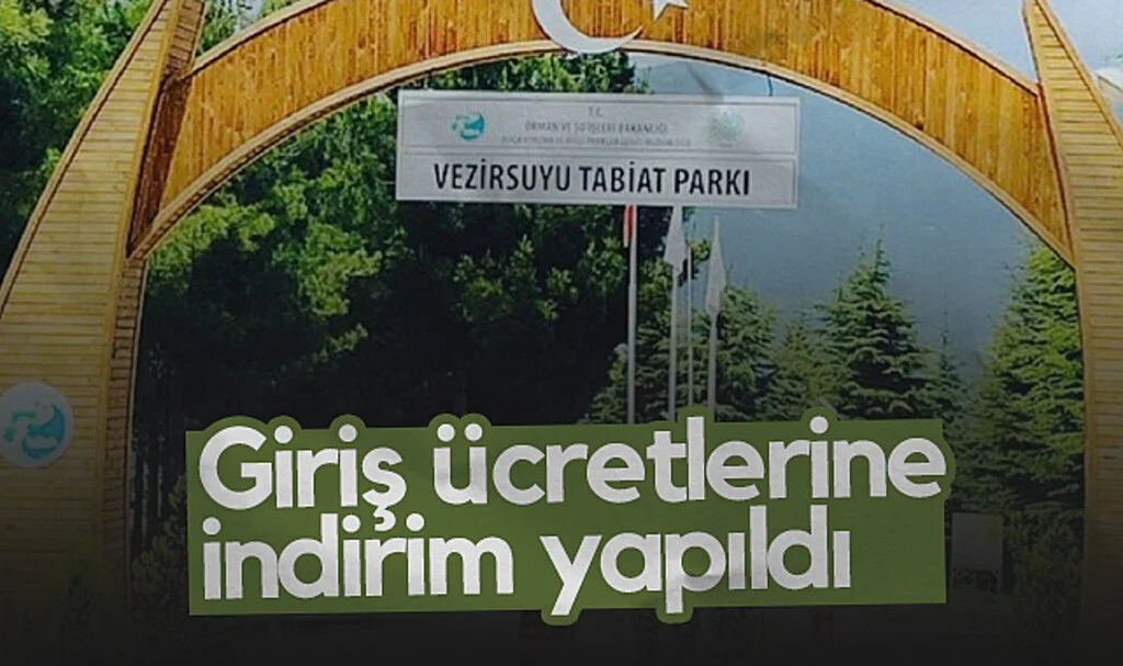 Vezirsuyu Tabiat Parkı Giriş Ücretlerine İndirim