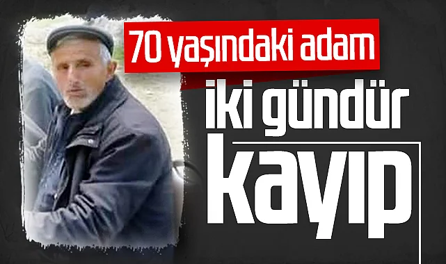 Yakakent’te 70 Yaşındaki Adamdan Hâlâ Haber Yok