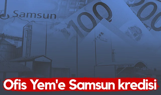 Yeni Fabrika Geliyor: Ofis Yem'e Samsun Kredisi