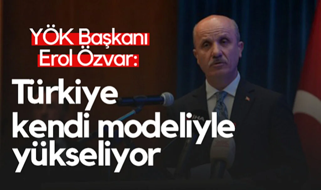 YÖK Başkanı Özvar Samsun'da Konuştu: Türkiye Kendi Modeliyle Yükseliyor