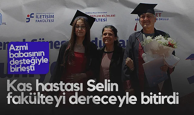 Azmiyle Örnek Oldu: Samsun'da Kas Hastası Selin, Fakülteyi Dereceyle Bitirdi