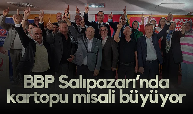 Büyük Birlik Partisi Salıpazarı’nda Kartopu Misali Büyüyor