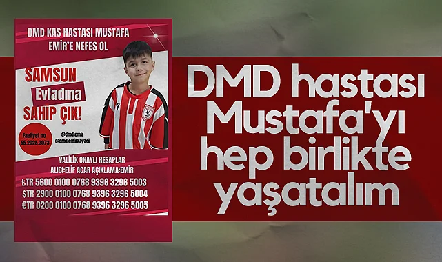 DMD Hastası Mustafa'yı Hep Birlikte Yaşatalım
