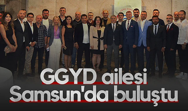 GGYD Ailesi Samsun'da Buluştu