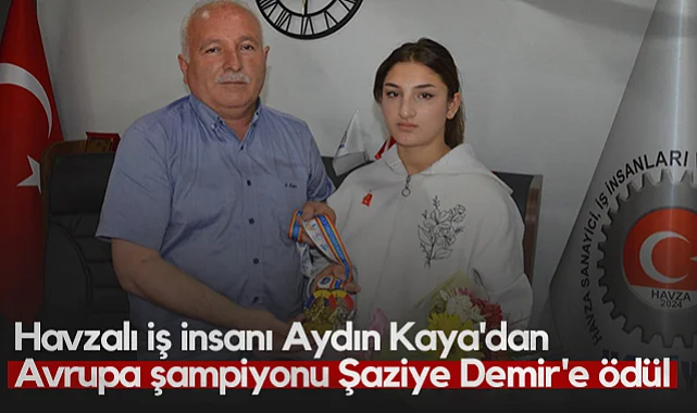 Havzalı İş İnsanı Aydın Kaya'dan Avrupa Şampiyonu Şaziye Demir'e Ödül