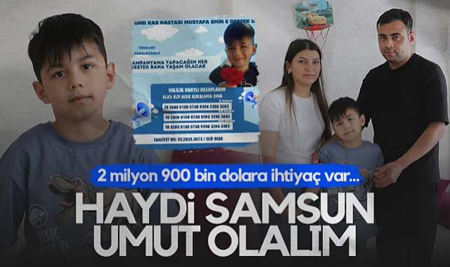 Haydi Samsun Umut Olalım! DMD Hastası Emir İçin Valilik Onaylı Kampanya...