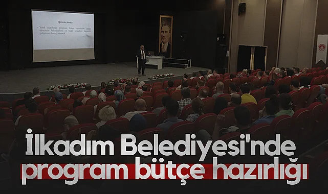İlkadım Belediyesi'nde Program Bütçeye Hazırlık Eğitimi