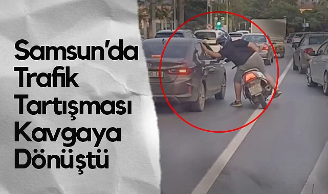 İlkadım'da Trafikte Tartışma: Motosikletli Araca Vurdu