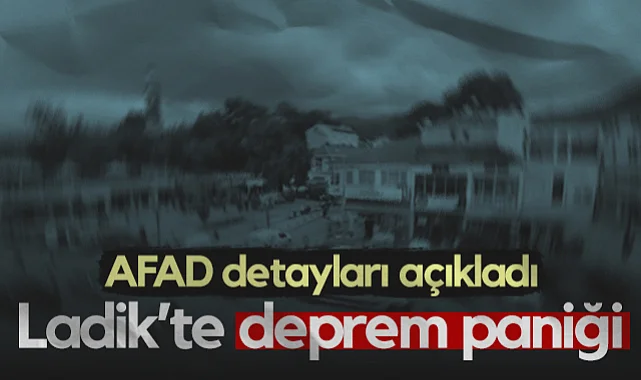 Ladik'te Deprem Paniği! AFAD Detayları Açıkladı...