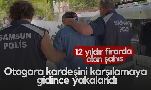 Samsun'da 12 Yıldır Firarda Olan Şahış Otogara Kardeşini Karşılamaya Gidince Yakalandı