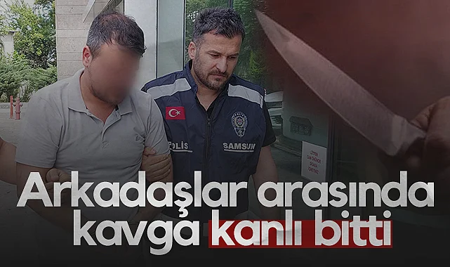 Samsun'da Arkadaşlar Arasında Kavga Kanlı Bitti: 4 Yaralı