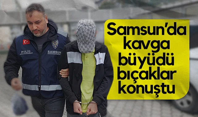 Samsun’da Bıçaklı Kavga: 1 Yaralı