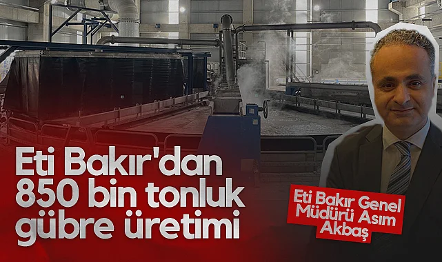 Samsun'da Eti Bakır'dan 850 bin Tonluk Gübre Üretimi