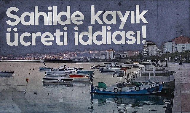 Samsun'da Sahilde Kayık Ücreti İddiası!