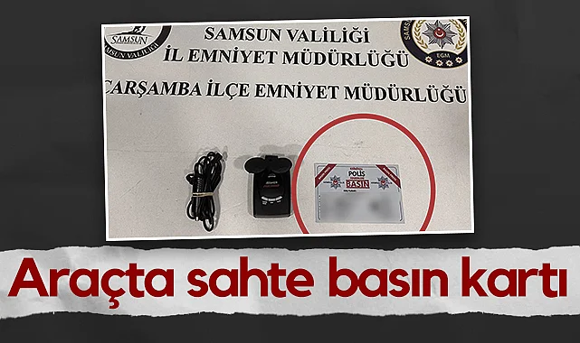 Samsun'da Şüpheli  Araçta Sahte Basın Kartı Çıktı