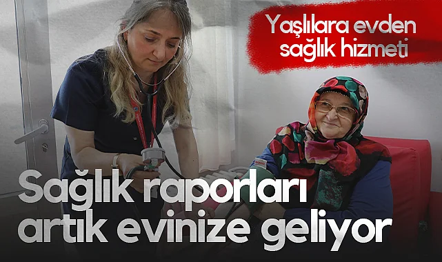 Samsun’da Yaşlılara Evden Sağlık Hizmeti Başladı