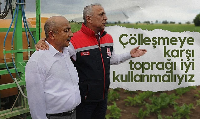 Samsun İl Tarım Müdürü İbrahim Sağlam: Toprağı İyi Kullanmazsak Çölleşme Kaçınılmaz