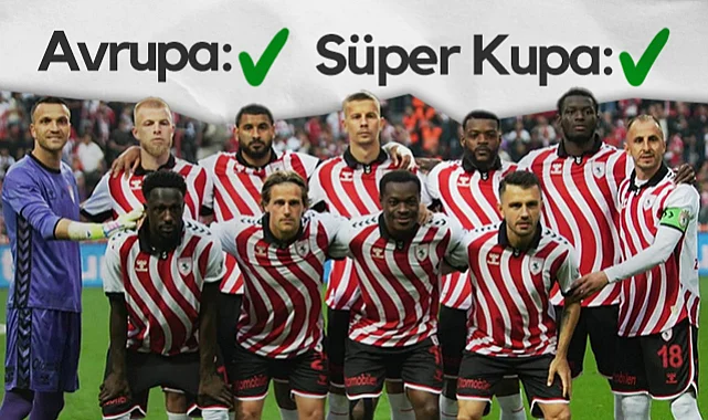 Samsunspor Avrupa Biletini Kaptı! Süper Kupa'da da Rakip Belli Oldu
