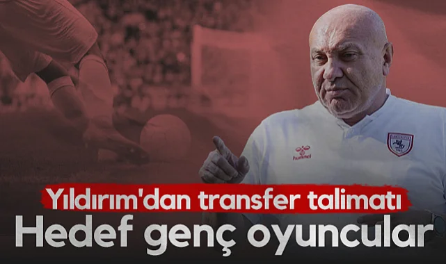Samsunspor Başkanı Yüksel Yıldırım'dan Transfer Talimatı! Hedef Genç Oyuncular...