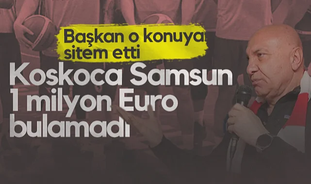 Samsunspor Başkanı Yüksel Yıldırım O Konuya Sitem Etti: Koskoca Samsun 1 Milyon Euro Bulamadı