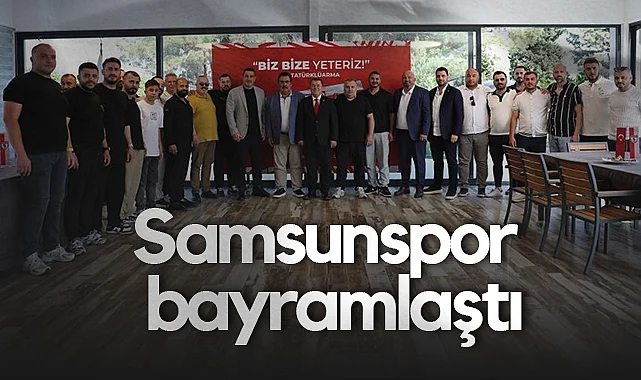 Samsunspor Tesislerinde Bayram Coşkusu