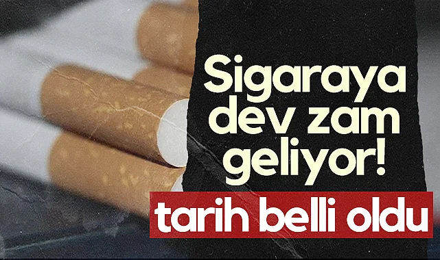 Sigaraya Dev Zam Geliyor! Tarih Belli Oldu