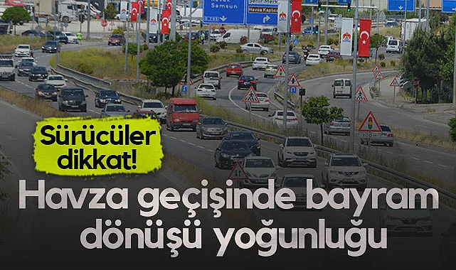 Sürücüler Dikkat! Samsun-Ankara Kara Yolu Havza Geçişinde Bayram Dönüşü Yoğunluğu