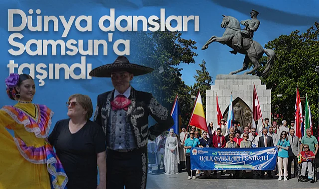 35. Uluslararası Halk Oyunları Festivali Samsun'da Başladı