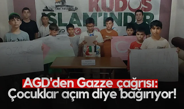 AGD'den Gazze Çağrısı: Çocuklar Açım Diye Bağırıyor!